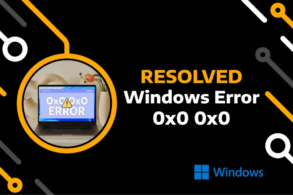 feature image of 0x0 0x0 error