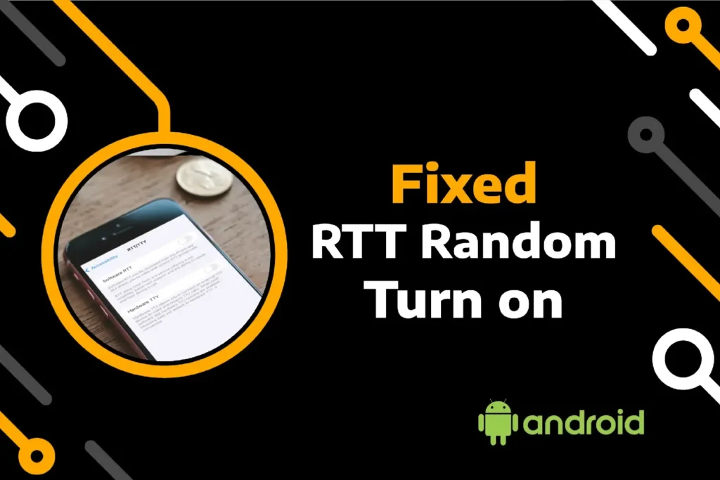feature image of why does rtt randomly turn on